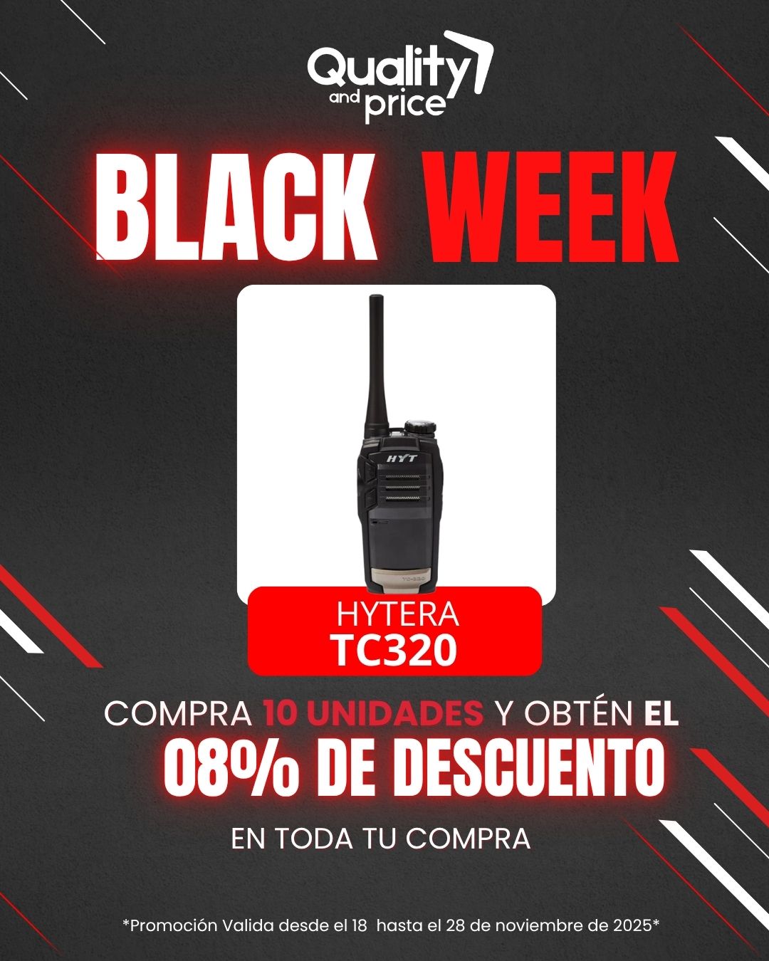 PROMOCIÓN BLACK WEEK - Compra 10 Radios portátil HYTERA TC320 y obtén 08% en toda tu compra