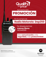 PROMOCIÓN - Compra Radio Motorola Dep250 y te obsequiamos Manos Libres HKLN4599